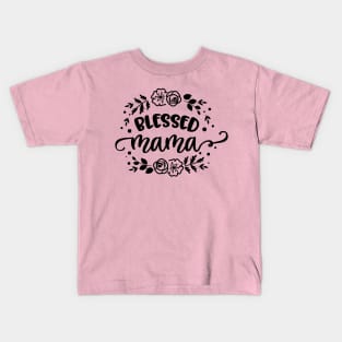 Blessed Mama Kids T-Shirt